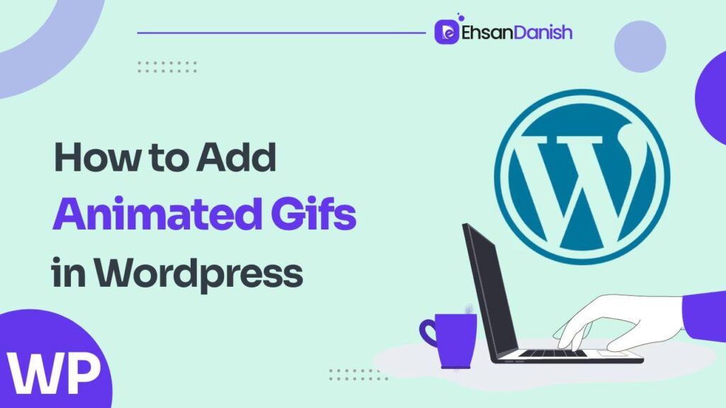 How To Add Animated Gifs to WordPress
