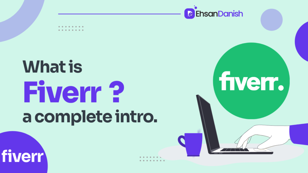 Introduction to Fiverr Freelancing - what is fiverr