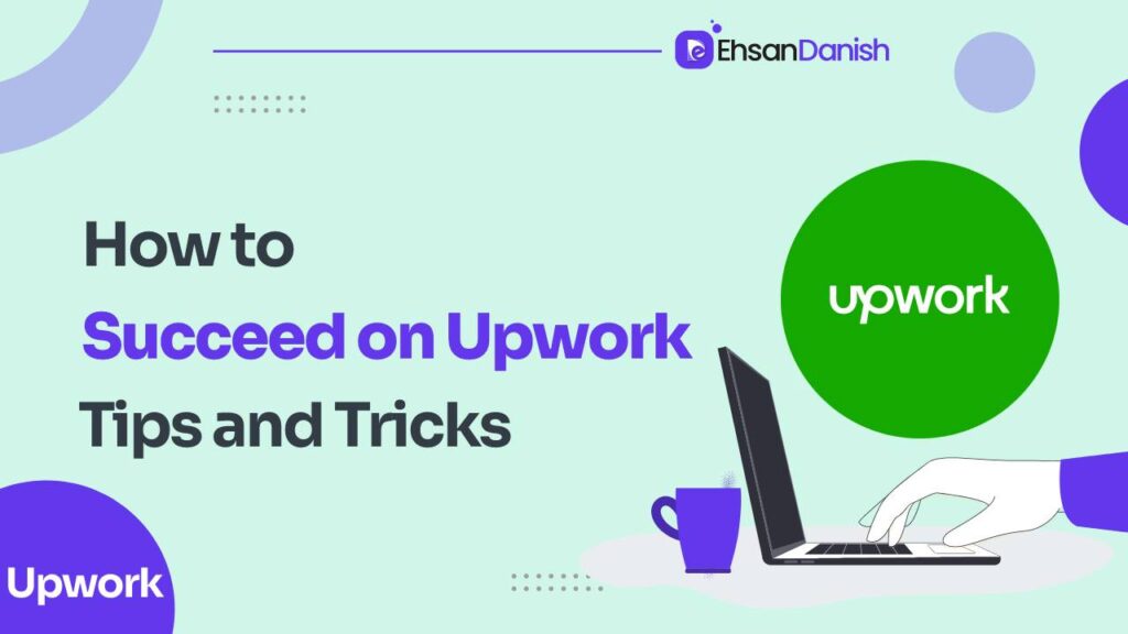 How To Succeed On Upwork