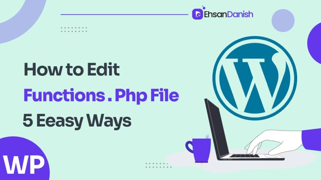 How To Edit Functions Php File In WordPress