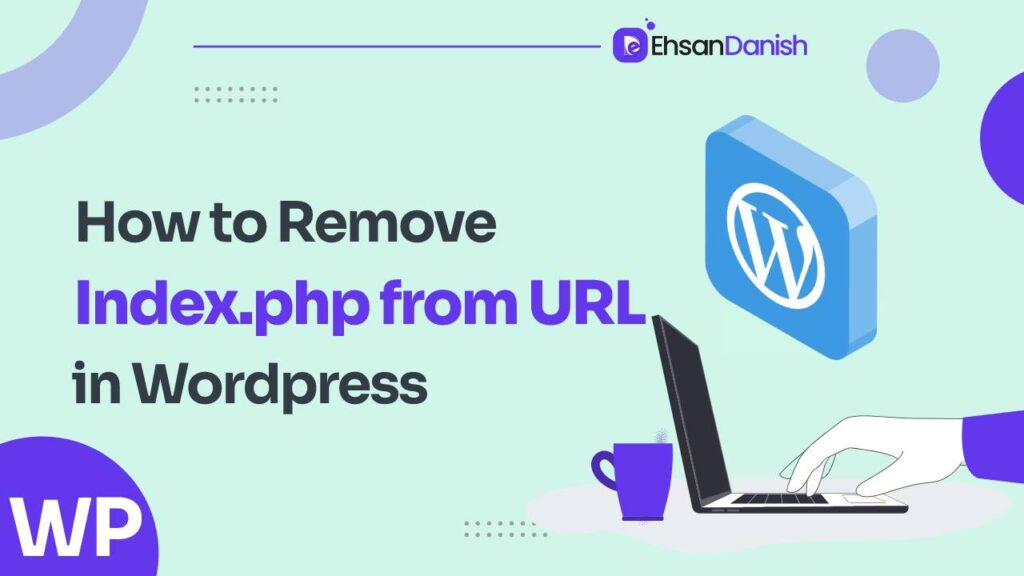 How to Remove index php from URL WordPress