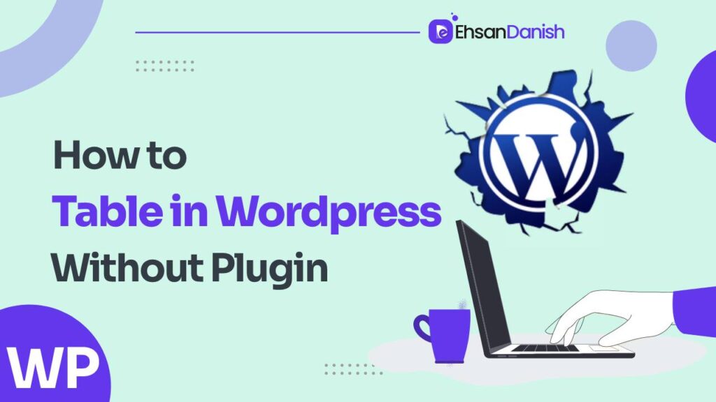 How to Create Table in WordPress Without Plugin