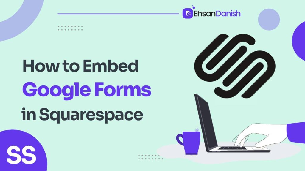 How to Embed Google Forms in Squarespace