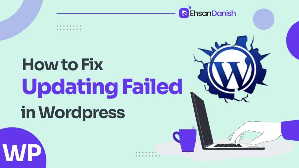 How to Fix WordPress Updating Failed or Publishing Failed