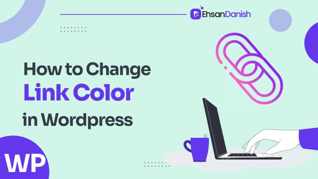 How to Change Link Color in WordPress