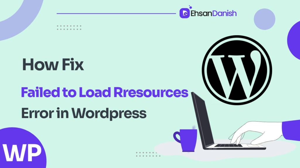 How to Fix Failed To Load Resource Error in WordPress
