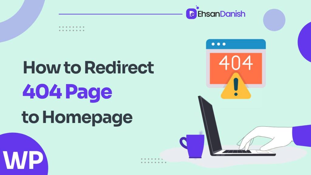 How to Redirect 404 Page to Homepage in WordPress