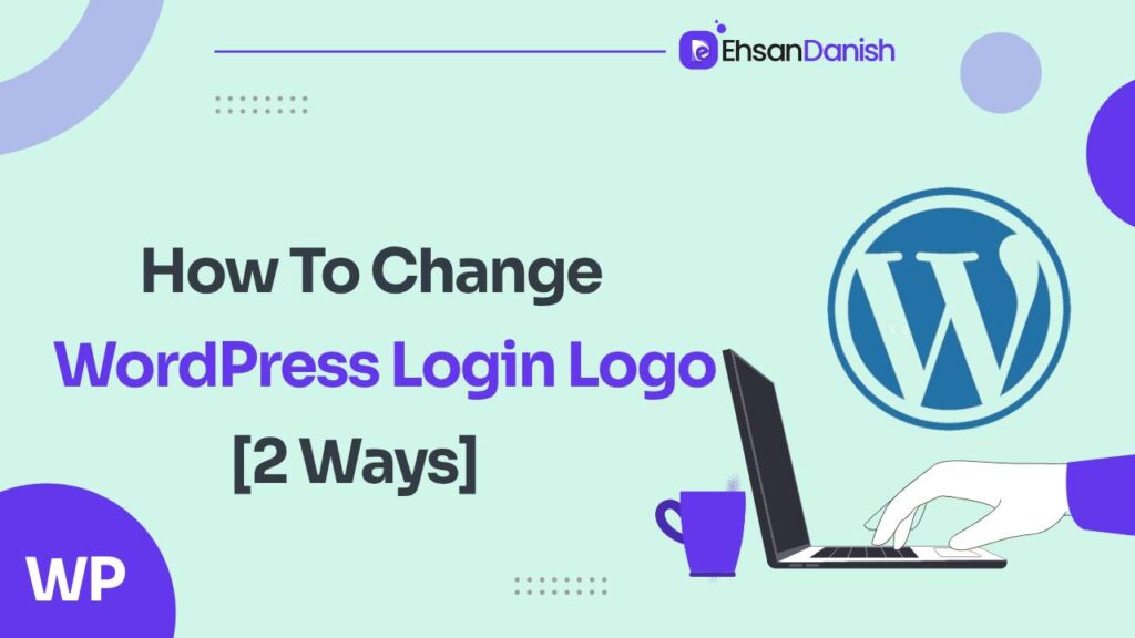How to Change WordPress Login Logo