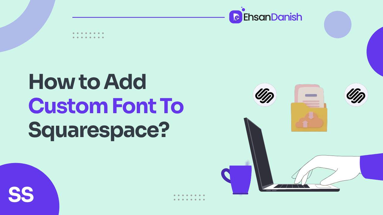 How to Add Custom Font to Squarespace