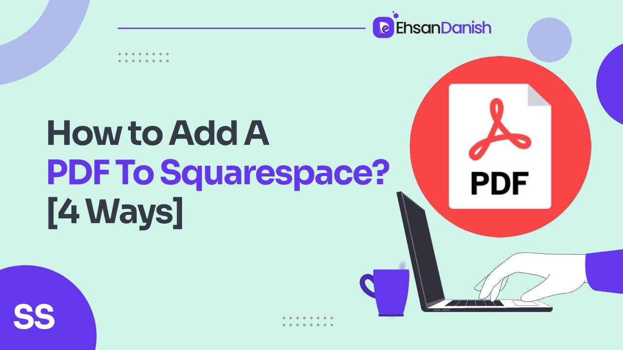 How to Add a PDF to Squarespace ( 4 Easy Ways )